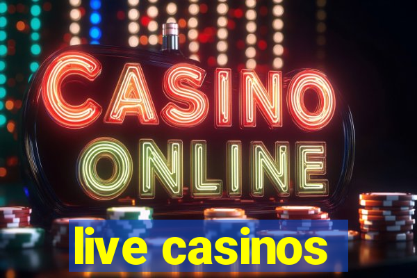 live casinos