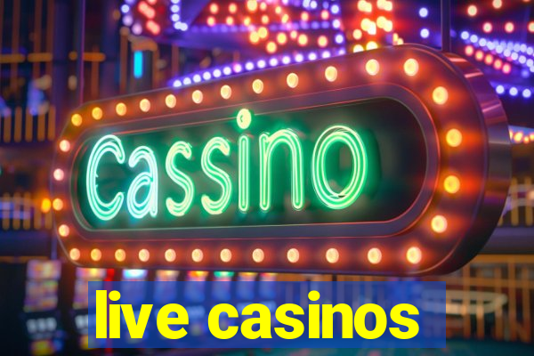 live casinos