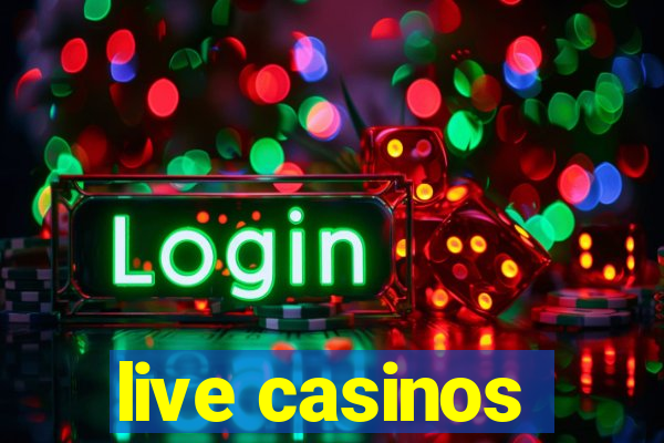 live casinos