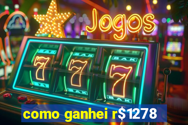 como ganhei r$1278