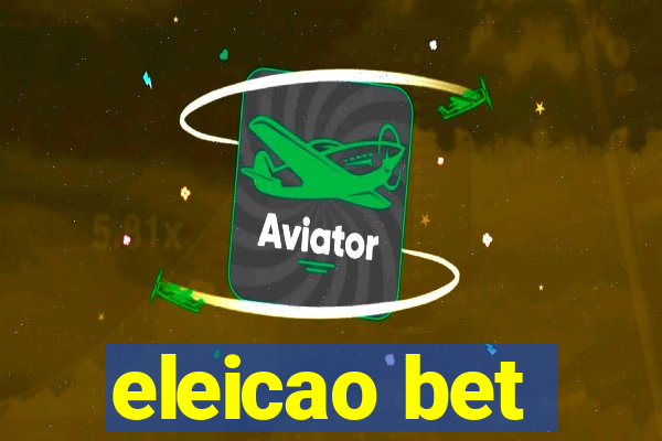 eleicao bet