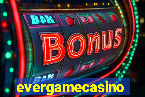 evergamecasino