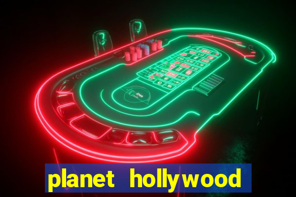 planet hollywood casino las vegas