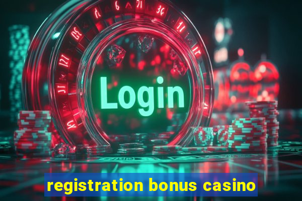 registration bonus casino