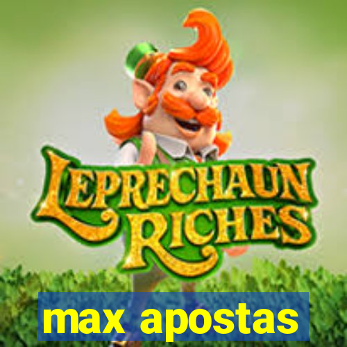 max apostas