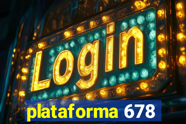 plataforma 678