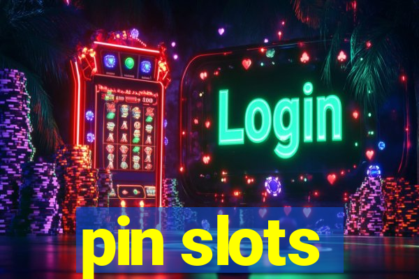 pin slots