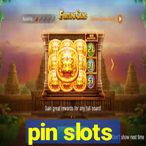 pin slots