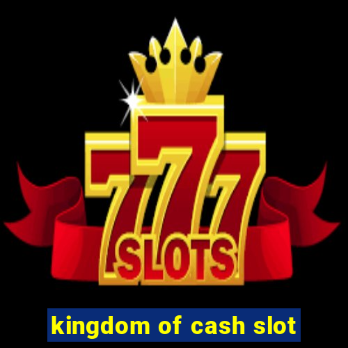 kingdom of cash slot