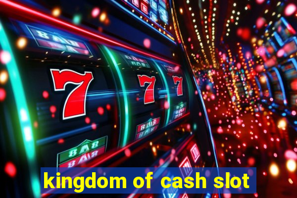 kingdom of cash slot