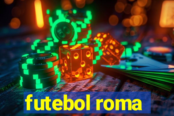 futebol roma