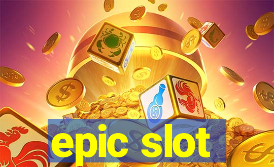 epic slot