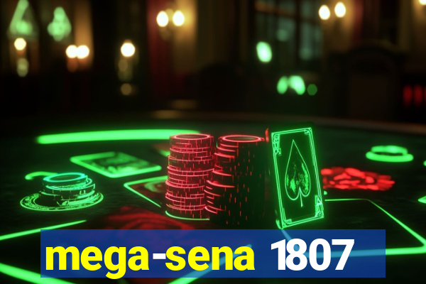 mega-sena 1807