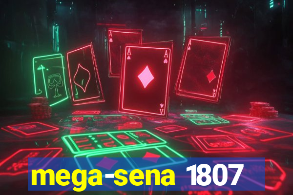 mega-sena 1807