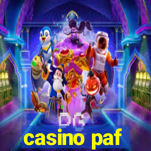 casino paf