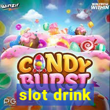 slot drink