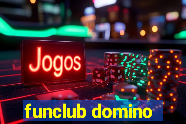 funclub domino