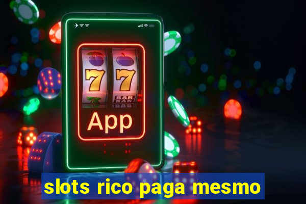 slots rico paga mesmo