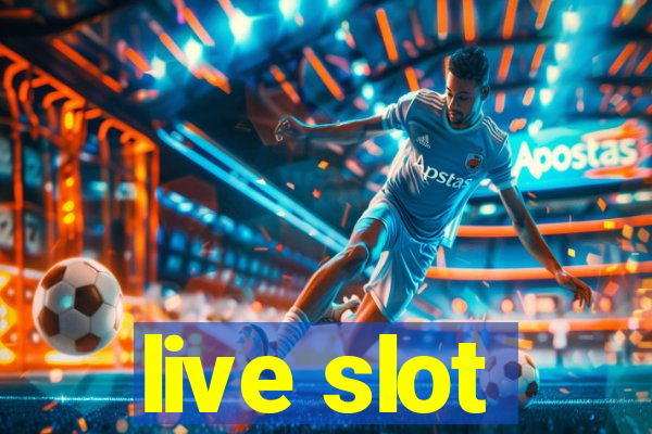 live slot