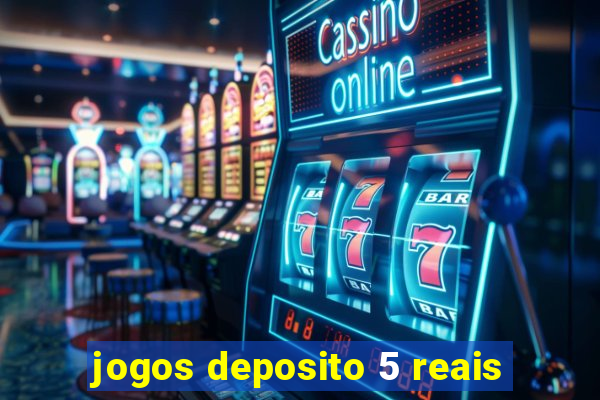 jogos deposito 5 reais