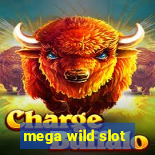 mega wild slot