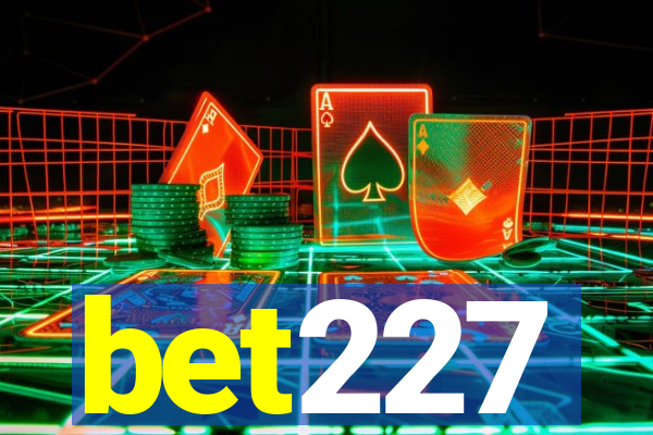 bet227