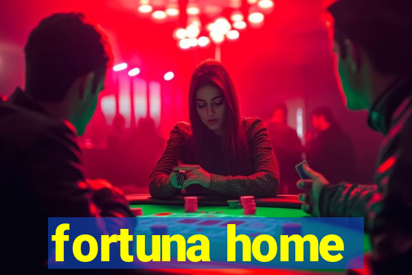 fortuna home