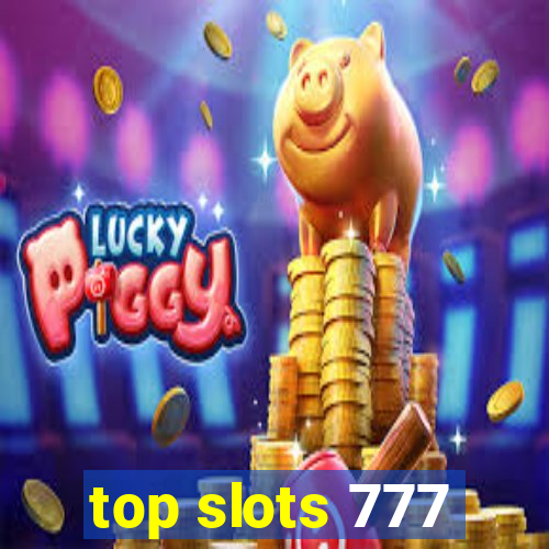 top slots 777