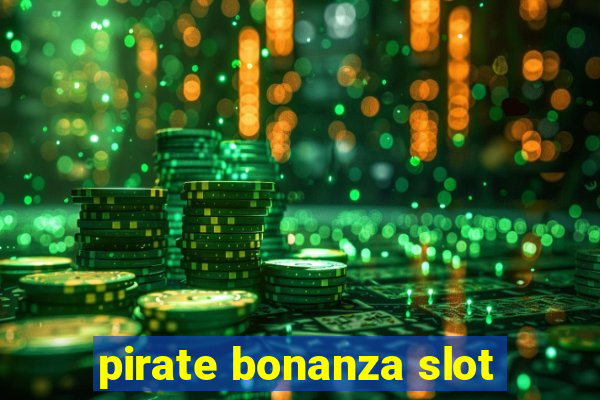 pirate bonanza slot