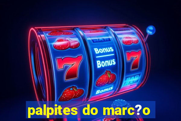 palpites do marc?o