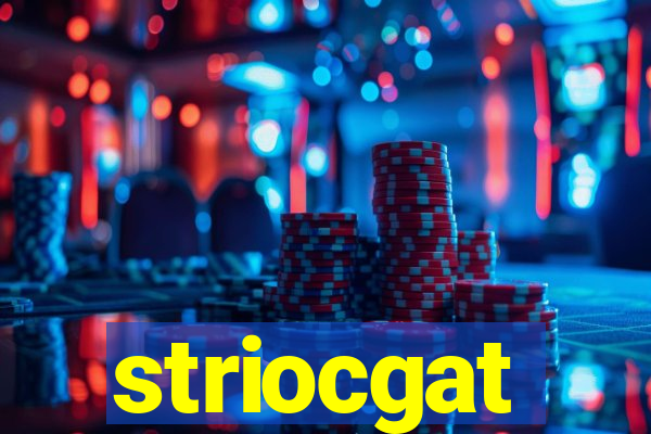 striocgat