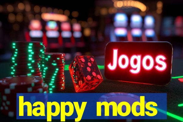 happy mods