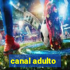 canal adulto