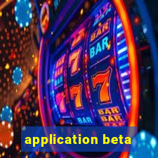 application beta