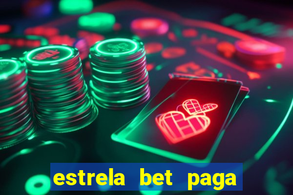 estrela bet paga em quanto tempo