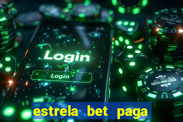 estrela bet paga em quanto tempo