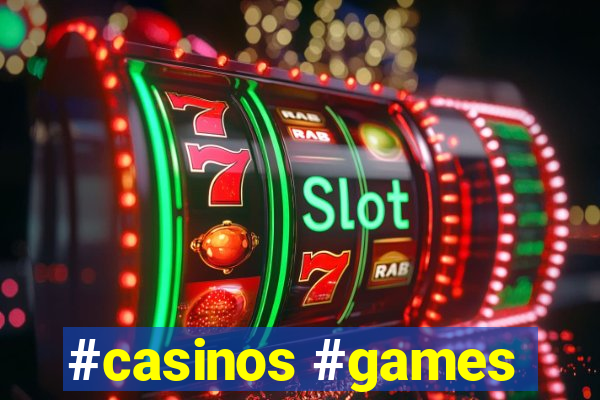 #casinos #games