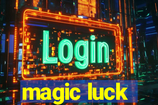 magic luck