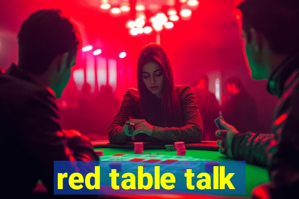 red table talk