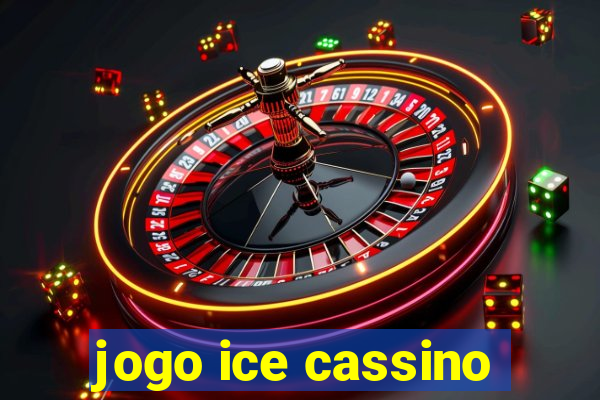 jogo ice cassino