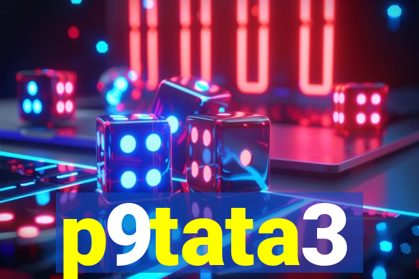 p9tata3