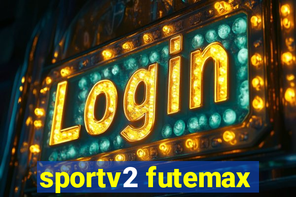 sportv2 futemax