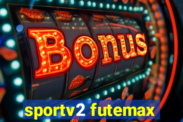 sportv2 futemax