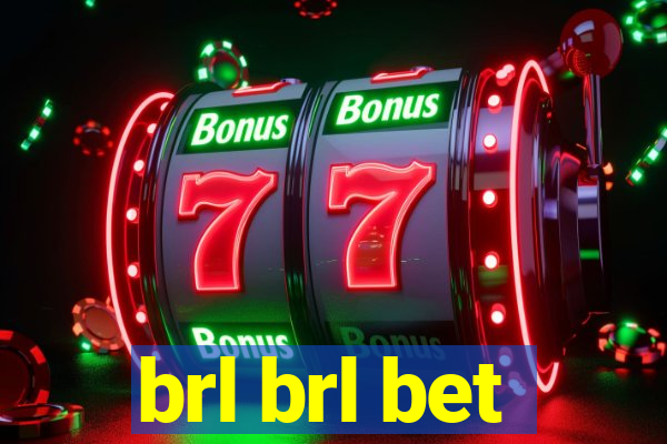 brl brl bet