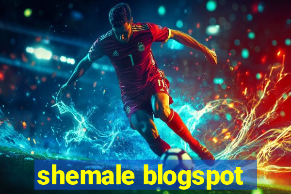 shemale blogspot