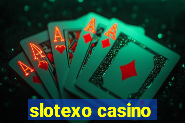 slotexo casino