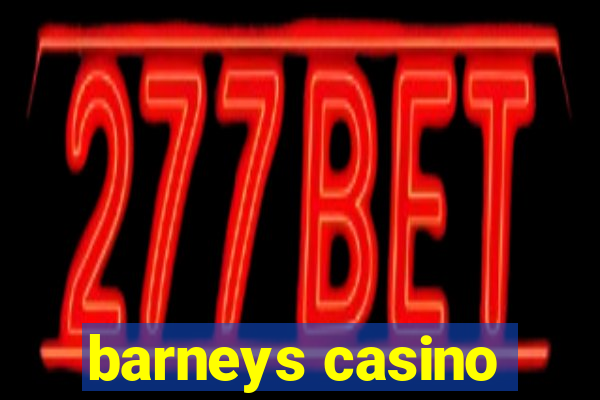 barneys casino