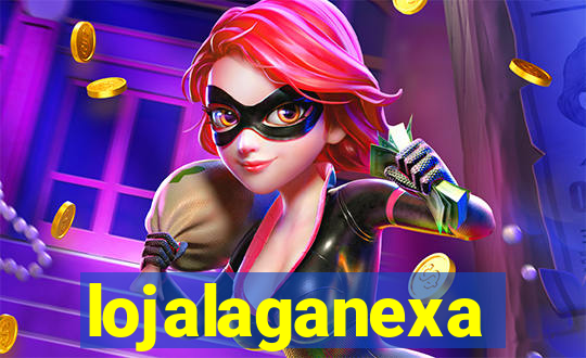 lojalaganexa