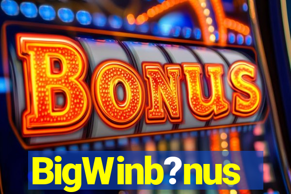 BigWinb?nus