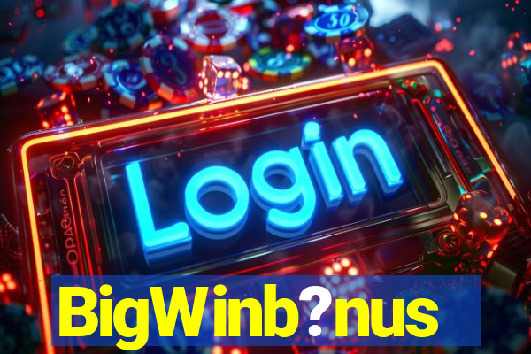 BigWinb?nus